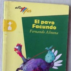 Libros de segunda mano: EL PAVO FACUNDO - FERNANDO ALMENA - ED. BRUÑO 2005 - VER DESCRIPCIÓN. Lote 118828699