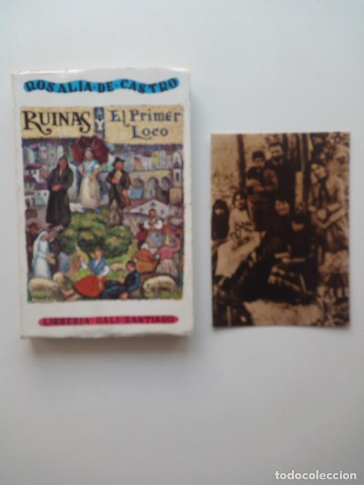 Libros de segunda mano: RUINAS Y EL PRIMER LOCO + POSTAL - ROSAL&Iacute;A DE CASTRO - Foto 1