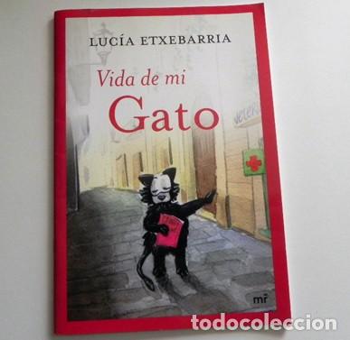 Second hand books: VIDA DE MI GATO - LIBRITO LUC&Iacute;A ETXEBARRIA - &iquest; CUENTO ?- LIBRO ILUSTRADO POR JUAN PEDRO L&Oacute;PEZ AGULL&Oacute;