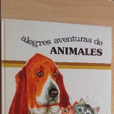Libros de segunda mano: ALEGRES AVENTURAS DE ANIMALES TEXTO ANNE-M DALMAIS E ILUSTRA BENVENUTI 1975. COL TUS AMIGOS, SUSAETA. Lote 401365714