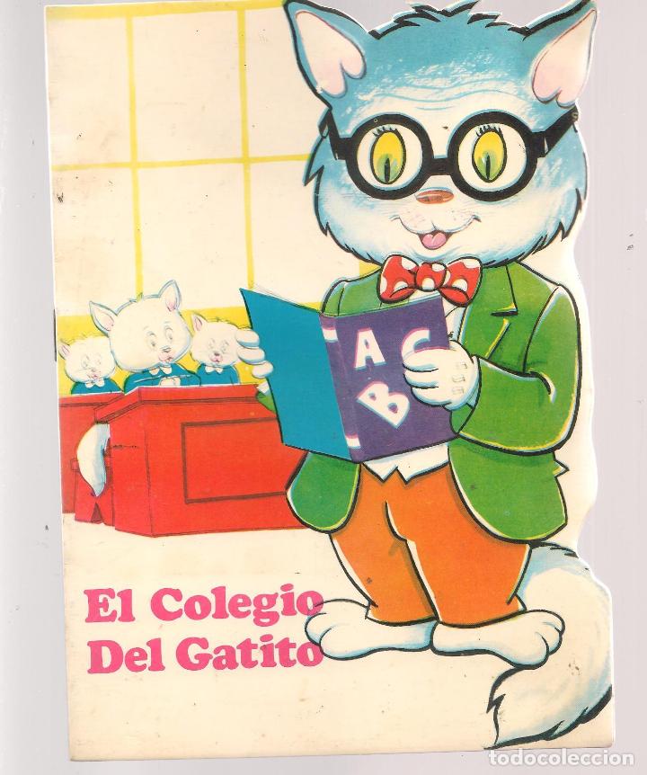 Libros de segunda mano: CUENTO TROQUELADO. EL COLEGIO DEL GATITO. EDICIONES PINED 1971. (C/A5)
