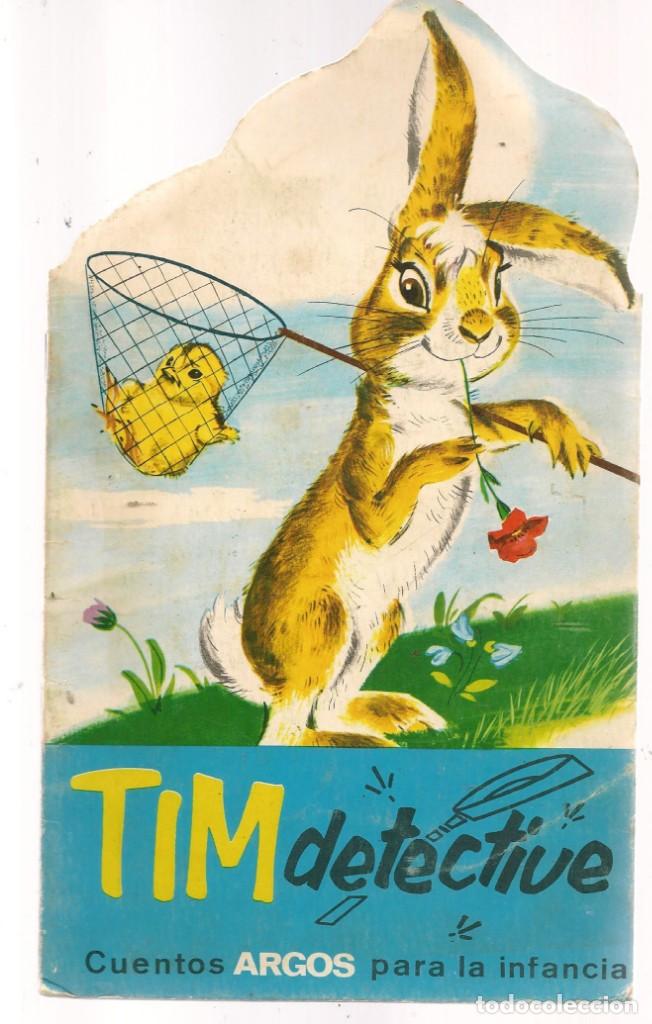 Libros de segunda mano: CUENTO TROQUELADO: TIM, DETECTIVE. CUENTOS ARGOS.  (ST/MG10)
