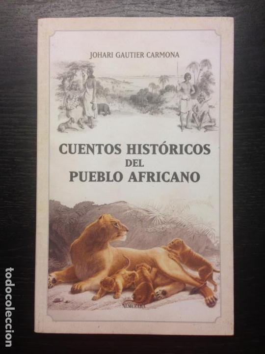 Libri di seconda mano: CUENTOS HISTORICOS DEL PUEBLO AFRICANO, GAUTIER CARMONA, JOHARI, 2009