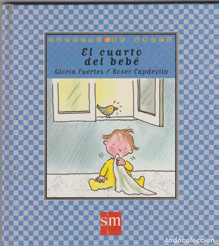 Libros de segunda mano: El cuarto del beb&eacute; -- Gloria Fuertes / Roser Capdevila - Foto 1