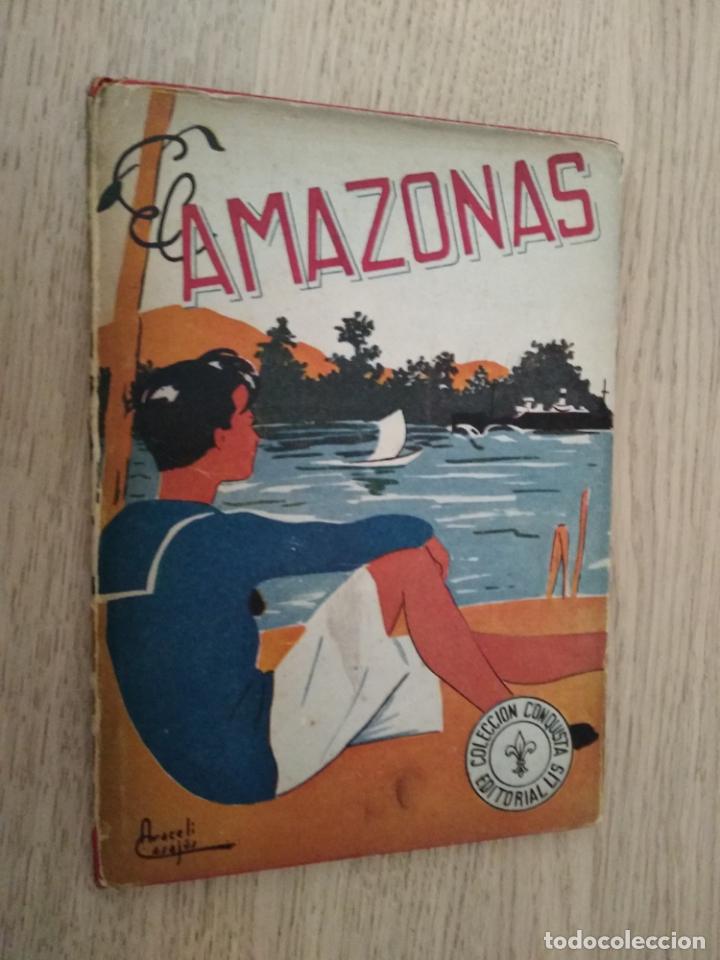 Libros de segunda mano: EL AMAZONAS. COLECCI&Oacute;N CONQUISTA. EDITORIAL LIS. 1943 - Foto 1