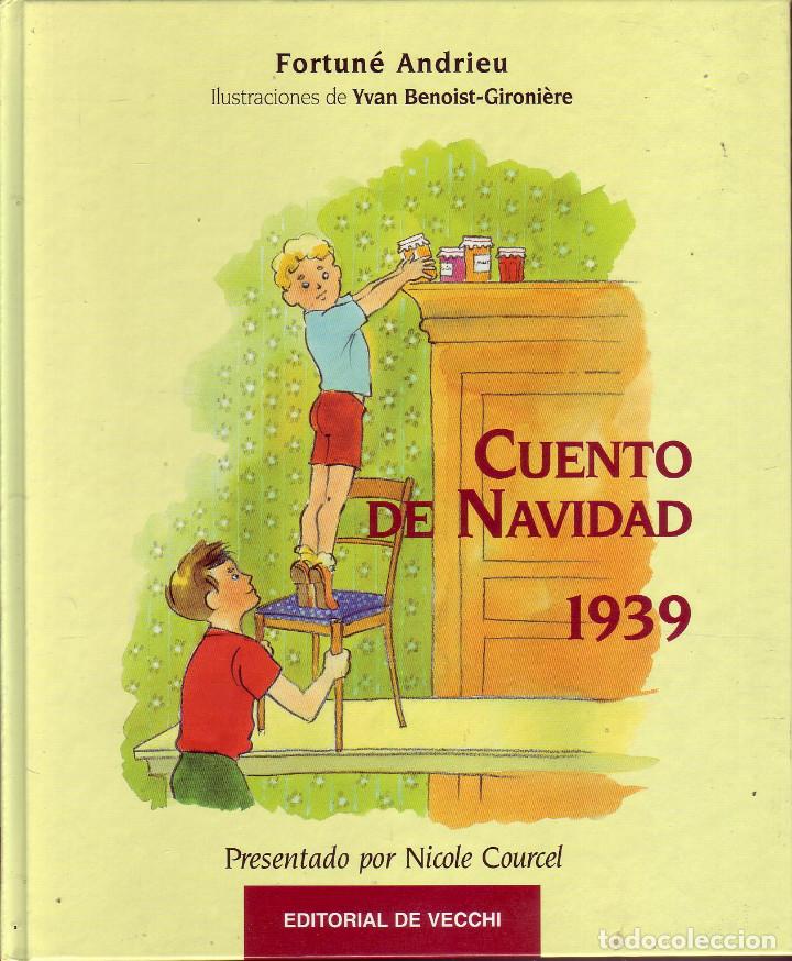Libros de segunda mano: CUENTO DE NAVIDAD 1939. Andrieu, Fortun&eacute;. Barcelona. Ed. De Vecchi. 2000. - Foto 1