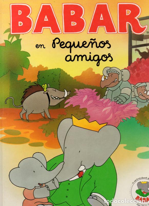 Libros de segunda mano: Babar en Peque&ntilde;os amigos (Jean y Laurent de Brunhoff) - Foto 1