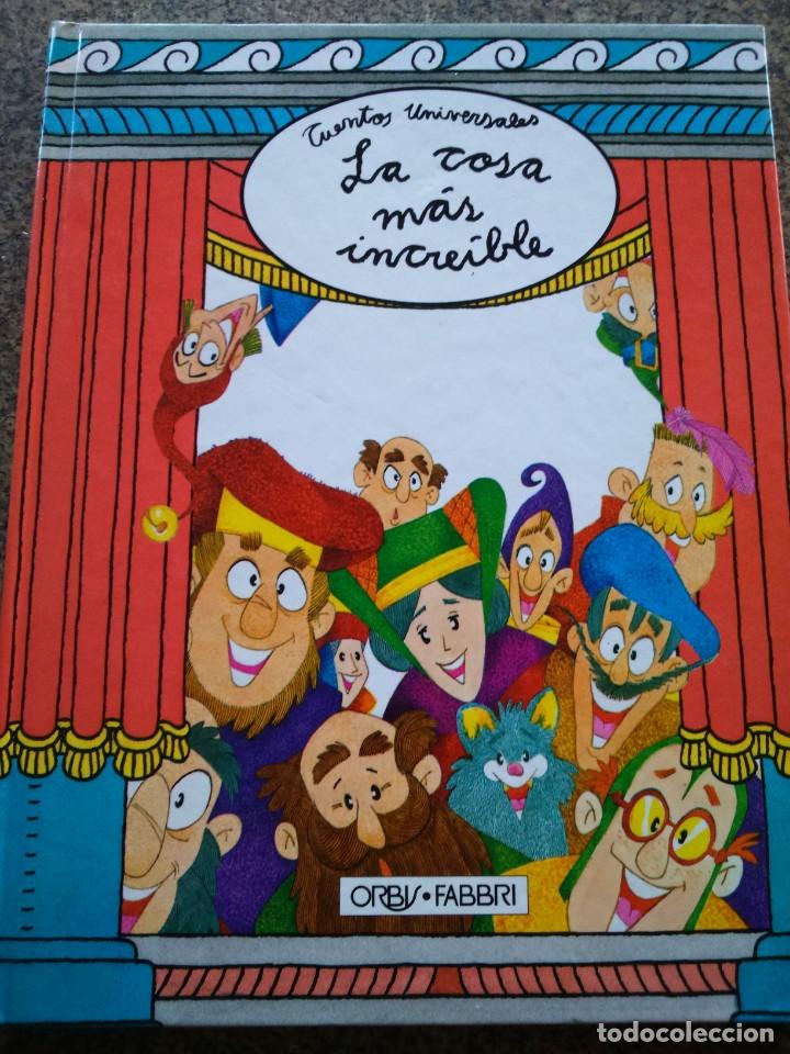 Libros de segunda mano: CUENTOS UNIVERSALES -- LA COSA MAS INCREIBLE -- ORBIS 1992 -- - Foto 1