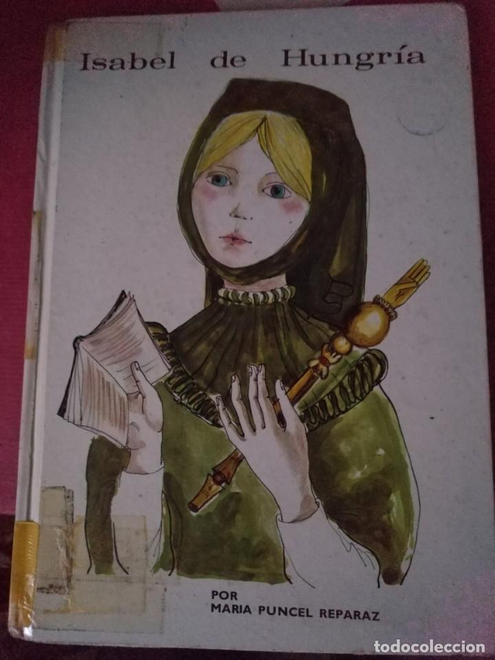 Libros de segunda mano: Isabel de hungria cuento maria puncel reefe oloron - Foto 1