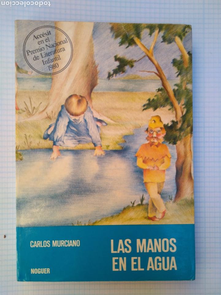 Libros de segunda mano: Las manos en el agua - Carlos Murciano - Foto 1
