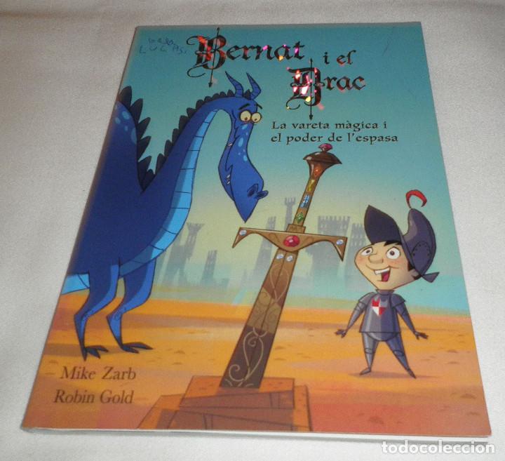 Libros de segunda mano: Bernat y el drac  la vareta magica i el poder de lespasa  primera edicion  catalan - Foto 1