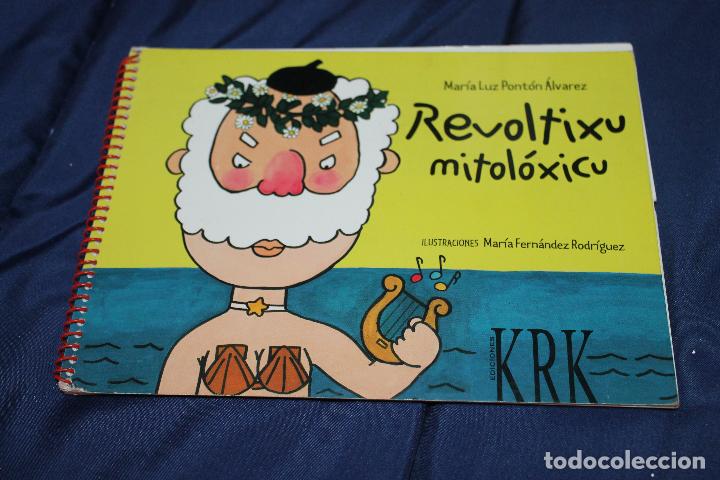 Gebrauchte B&uuml;cher: REVOLTIXU MITOLOXICU, MARIA LUZ PONTON, ILUSTRACIONES MARIA FERNANDEZ ALVAREZ, EDICIONES KRK 2004