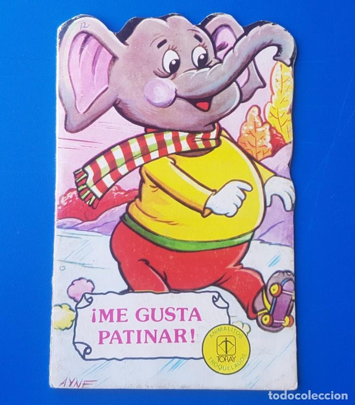 Libros de segunda mano: ME GUSTA PATINAR N&deg; 6 - ANIMALITOS TROQUELADOS - CUENTOS TORAY - 1979&nbsp;