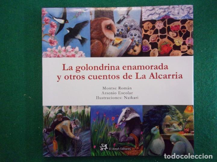 Libri di seconda mano: LA GOLONDRINA ENAMORADA Y OTROS CUENTOS DE LA ALCARRIA / El Aleph editores 2012