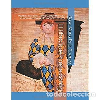 Libros de segunda mano: Libro infantil El libro que crece contigo, de Rosa Mar&iacute;a Ruiz Cuenca y Eva Mar&iacute;a Ruiz Ruiz. Consta
