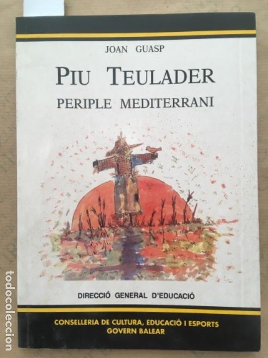Libros de segunda mano: PIU TEULADER, PERIPLE MEDITERRANI, JOAN GUASP - Foto 1