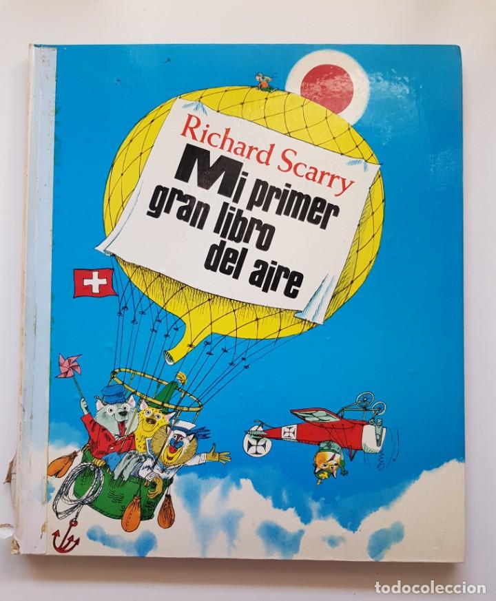 Libros de segunda mano: MI PRIMER GRAN LIBRO DEL AIRE, RICHARD SCARRY, 1975 1&ordf; EDICI&Oacute;N, EDITORIAL BRUGUERA S.A.
