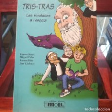 Libros de segunda mano: TRIS-TRAS LES RONDALLES A L'ESCOLA--VVAA-EDITORIAL MOLL-1ª EDICIO-NOVIEMBRE DE 1996-MUY BIEN. Lote 165536958