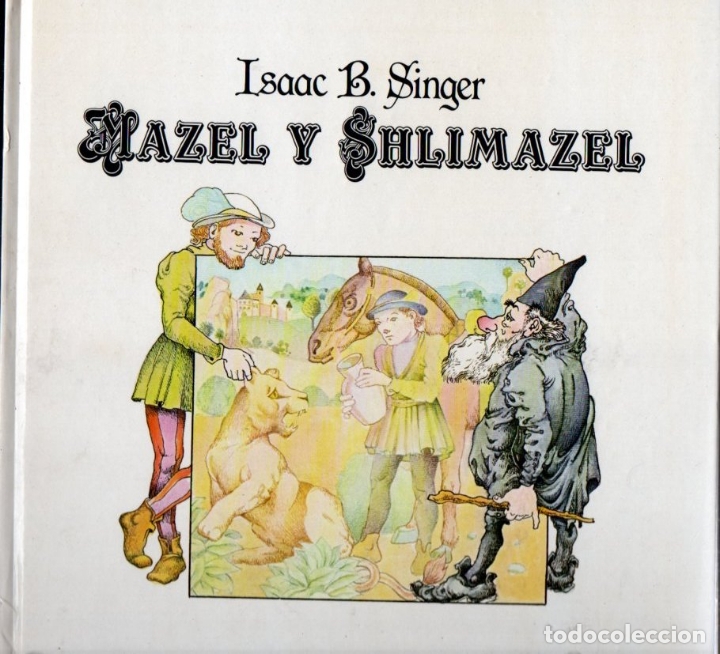 Libros de segunda mano: ISAAC B. SINGER : MAZEL Y SHLIMAZEL (LUMEN, 1982) - Foto 1