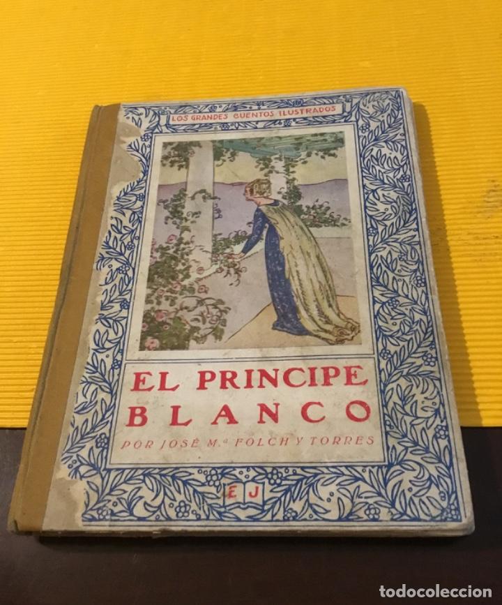 Libros de segunda mano: Antiguo libro cuento El pr&iacute;ncipe blanco 1927 - Foto 1