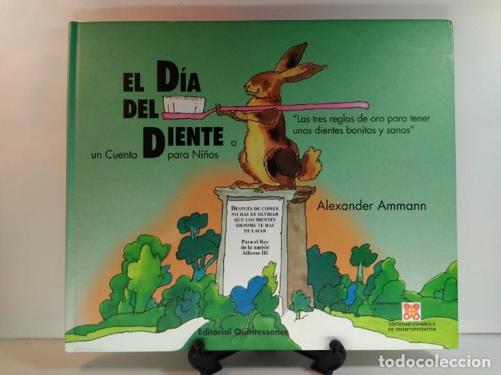 Gebrauchte B&uuml;cher: EL D&Iacute;A DEL DIENTE. Un cuento para ni&ntilde;os. AMMANN, Alexander. S. E. Odontopediatr&iacute;a. ISBN 8489873143