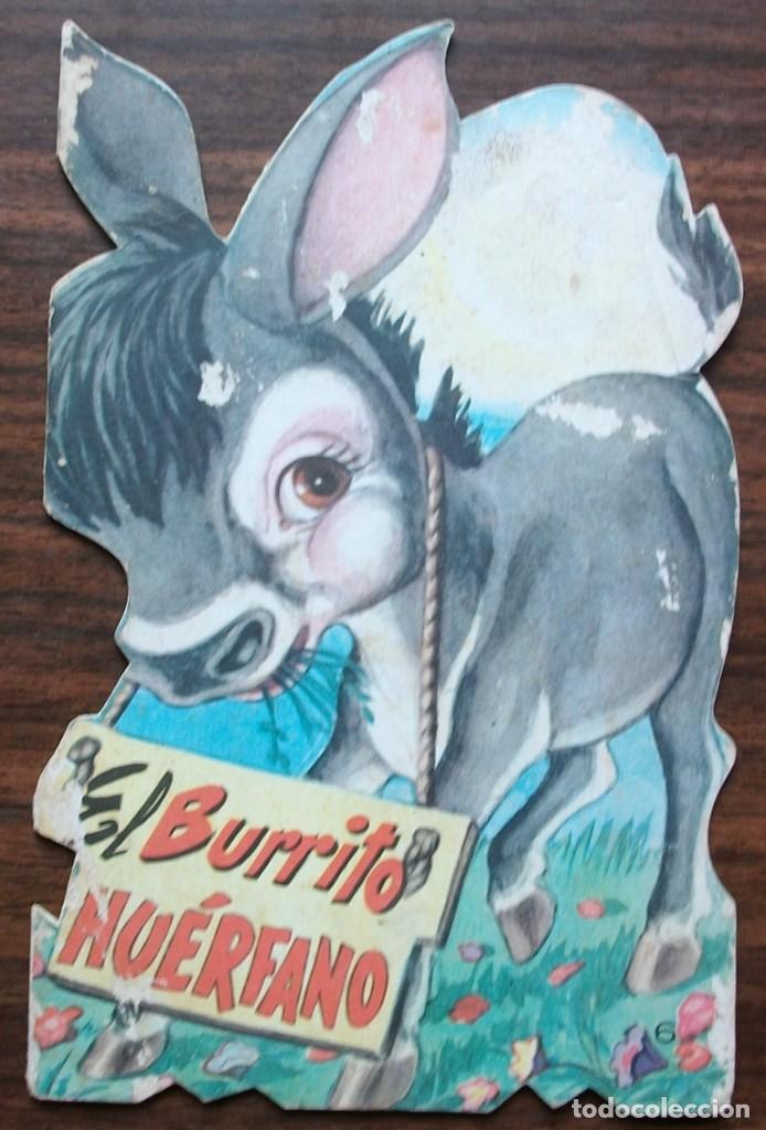 Libros de segunda mano: CUENTO TROQUELADO EL BURRITO HUERFANO ANIMALITOS TROQUELADOS