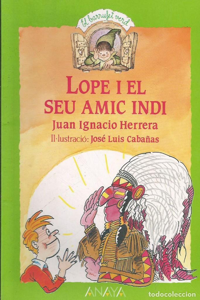 Libros de segunda mano: Lope i el seu amic indi. Juan Ignacio Herrera - Foto 1