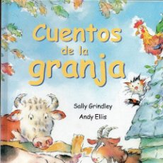 Libros de segunda mano: CUENTOS DE LA GRANJA. SALLY GRINDLEY Y ANDY ELLIS