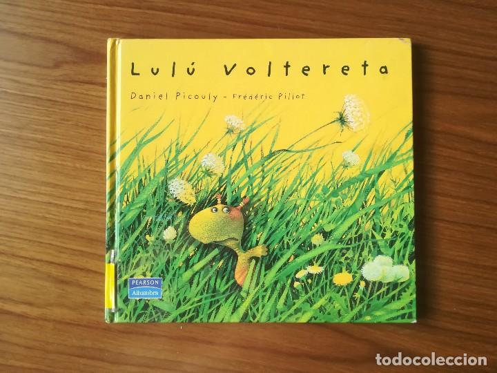 Libros de segunda mano: LULU VOLTERETA DANIEL PICOULY FREDERIC PILLOT 2006 - Foto 1