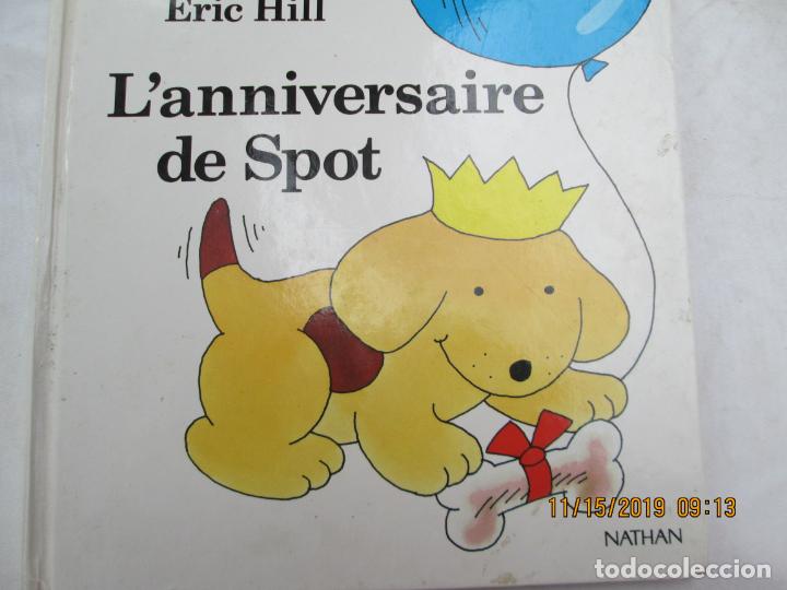 Libros de segunda mano: L&acute;ANNIVERSAIRE DE SPOT - ERIC HILL - LIBRO CARTON - Foto 1