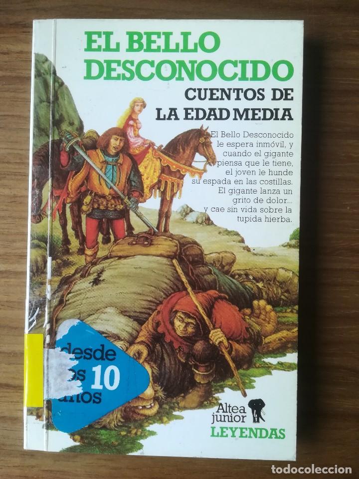 Libros de segunda mano: EL BELLO DESCONOCIDO CUENTOS DE LA EDAD MEDIA ALTEA JUNIOR LEYENDAS 1984 N&ordm; 61