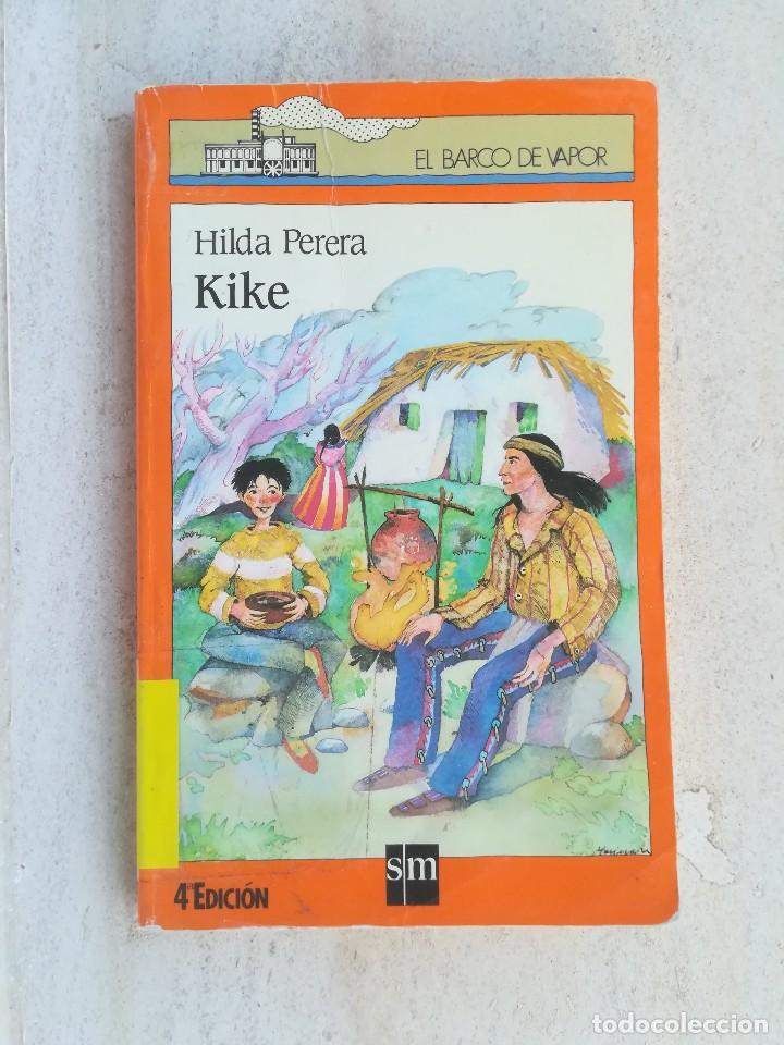 Libros de segunda mano: KIKE - HILDA PERERA - EL BARCO DE VAPOR - Foto 1