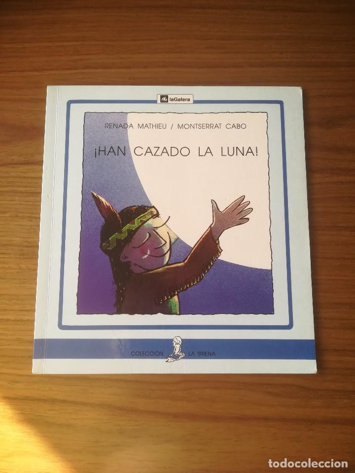 Libri di seconda mano: &iexcl;HAN CAZADO LA LUNA! RENADA MATHIEU/ MONTSERRAT CABO COLECCION LA SIRENA LA GALERA 2003