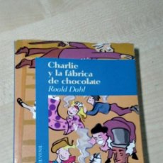 Libros de segunda mano: CHARLIE Y LA FÁBRICA DE CHOCOLATE
