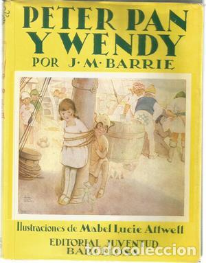 Libros de segunda mano: Peter Pan y Wendy. Juventud 2&ordf; edici&oacute;n 1954 - BARRIE, J.M.