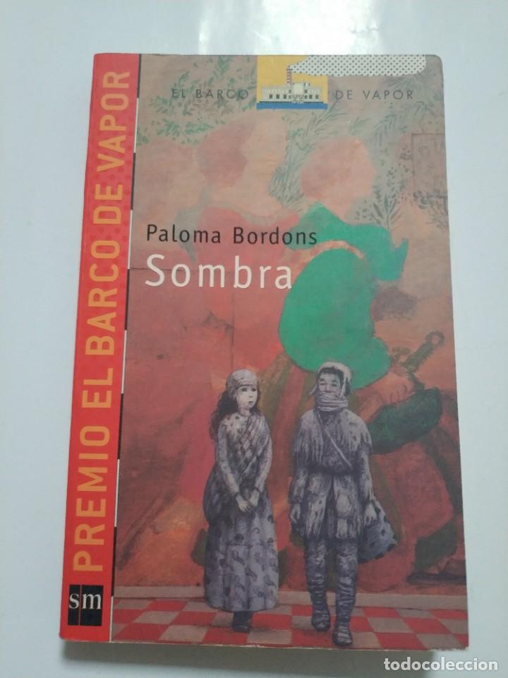 Libros de segunda mano: SOMBRA.- PALOMA BORDONS - Foto 1