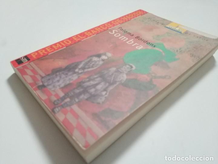 Libros de segunda mano: SOMBRA.- PALOMA BORDONS - Foto 2