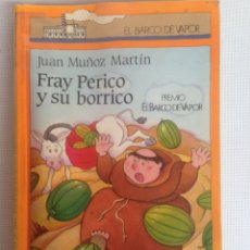 Libros de segunda mano: FRAY PERICO Y SU BORRICO - JUAN MUÑOZ MARTÍN - EL BARCO DE VAPOR - SM. Lote 198167615