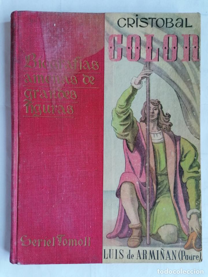 Libros de segunda mano: CRISTOBAL COLON, LUIS DE ARMI&Ntilde;AN PADRE, SERIE I TOMO II, ILUSTRACIONES DE ZARAGUETA