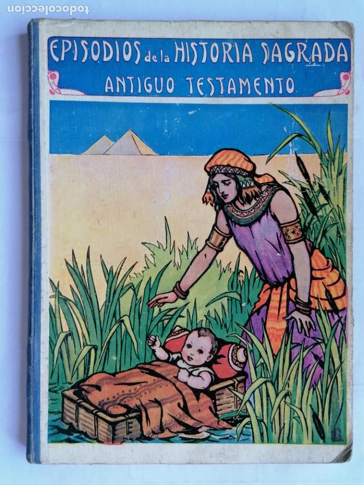Libros de segunda mano: EPISODIOS DE LA HISTORIA SAGRADA, ANTIGUO TESTAMENTO - Foto 1