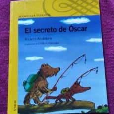 Libros de segunda mano: LIBRO CUENTO INFANTIL EL SECRETO DE ÓSCAR ALFAGUARA INFANTIL AÑO 2011. Lote 225596468