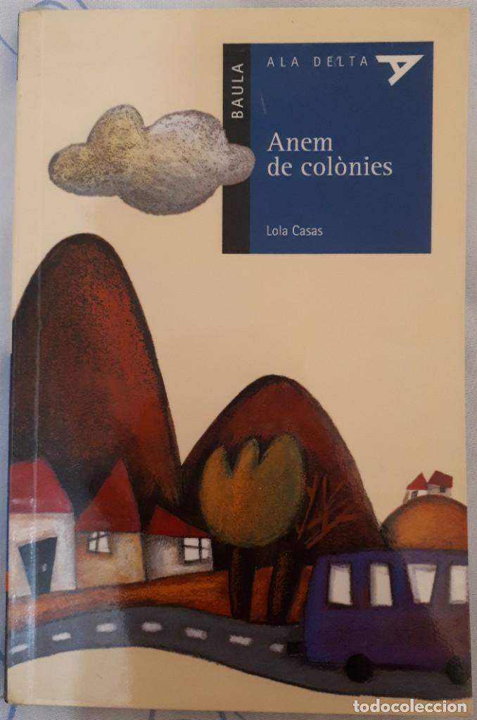 Libros de segunda mano: Anem de col&ograve;nies &ndash; Lola Casas - Foto 1