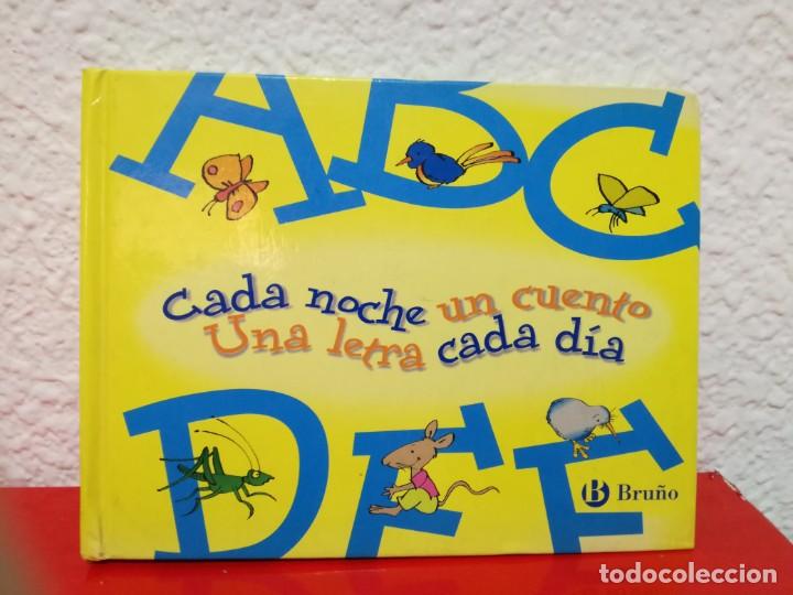 Libros de segunda mano: CADA NOCHE UN CUENTO UNA LETRA CADA D&Iacute;A - BRU&Ntilde;O, 2005 - Foto 1