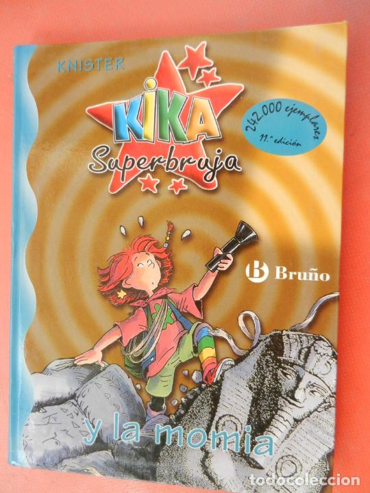 Libros de segunda mano: KIKA SUPERBRUJA N&ordm; 7 Y LA MOMIA - BRU&Ntilde;O -2008 - Foto 1