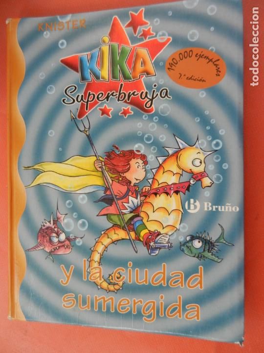 Libros de segunda mano: KIKA SUPERBRUJA N&ordm; 8 Y LA CIUDAD SUMERGIDA - BRU&Ntilde;O -2008 - Foto 1