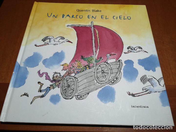 Gebrauchte B&uuml;cher: UN BARCO EN EL CIELO. QUENTIN BLAKE. KALANDRA. TAPA DURA. BUEN ESTADO. DIFICIL CONSEGUIR