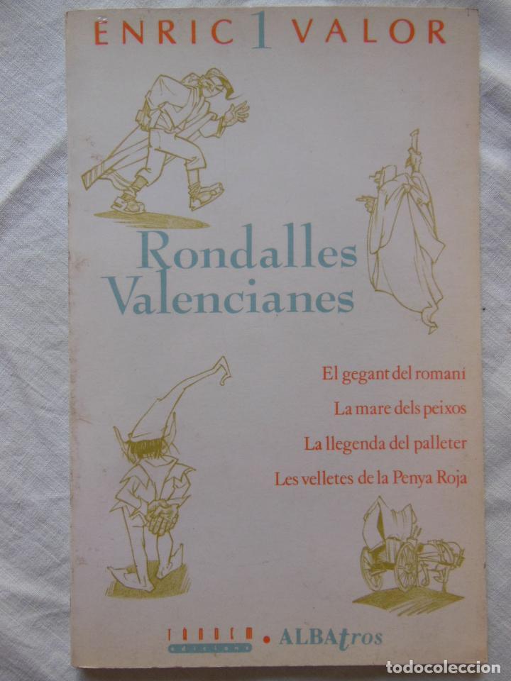 Libros de segunda mano: RONDALLES VALENCIANES: EL GEGANT DEL ROMANI, LA MARE DELS PEIXOS, LA LLEGENDA DEL PALLETER, LES VEL