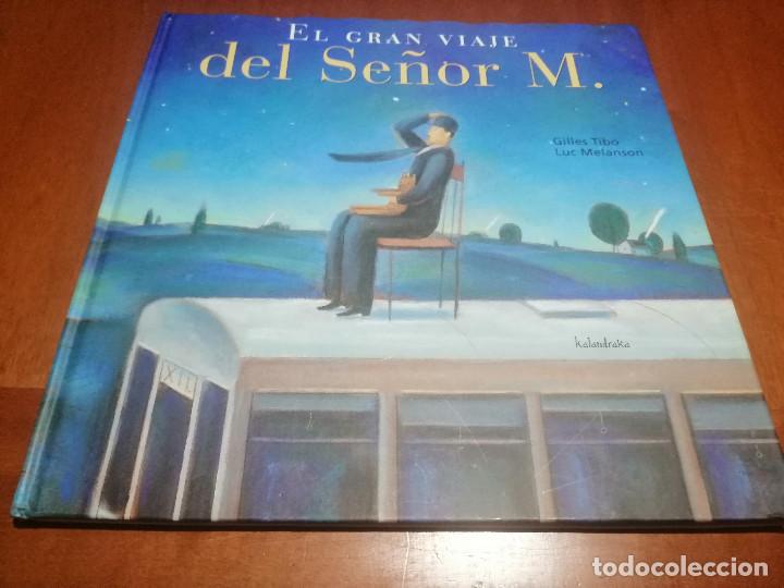 Gebrauchte B&uuml;cher: EL GRAN VIAJE DEL SE&Ntilde;OR M. GILLES TIBO. LUC MELANSON. TAPA DURA. DIFICIL