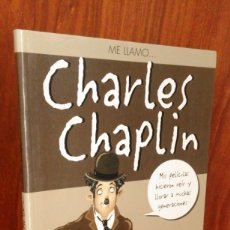 Libros de segunda mano: ME LLAMO... CHARLES CHAPLIN - PARRAMÓN 2005 - LUIS LUQUE & CARLES ARBAT. Lote 220947397
