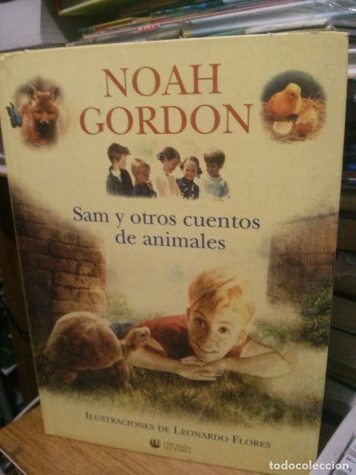 Libros de segunda mano: SAM Y OTROS CUENTOS DE ANIMALES, NOAH GORDON, ED. CIRCULO DE LECTORES - Foto 1